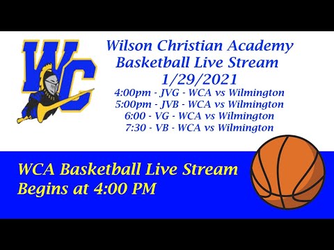 Wilson Christian Academy Livestream Event 1/29/21 - Basketball - WCA vs  Wilmington 